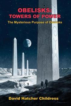 Paperback Obelisks: Towers of Power: The Mysterious Purpose of Obelisks Book