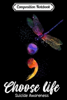 Composition Notebook: Semicolon Dragonfly - Suicide Prevention Awareness  Journal/Notebook Blank Lined Ruled 6x9 100 Pages