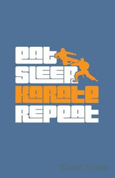 Eat Sleep Karate Repeat Sheet Music