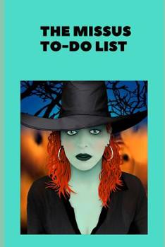 Paperback The Missus To-Do List: A gift for the wife. Book