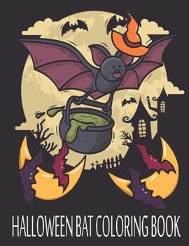Paperback Halloween Bat Coloring Book: Halloween Bat Coloring Book for Kids Book