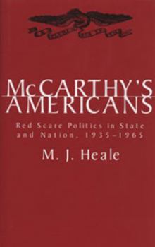 McCarthy's Americans: Red Scare Politics in State and Nation, 1935-1965 - Book  of the American History in Depth