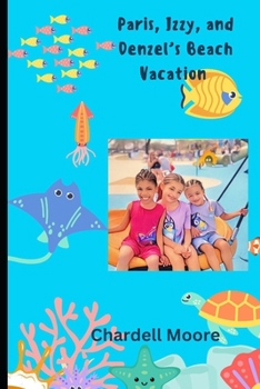 Paperback Paris, Izzy, and Denzel's Beach Adventure Book