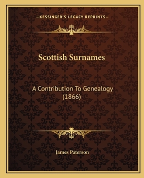 Paperback Scottish Surnames: A Contribution To Genealogy (1866) Book