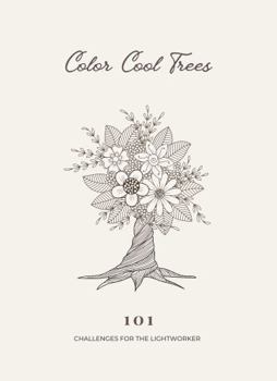 Paperback Color Cool Trees: 101 Challenges for the Lightworker (The Boho Soul) Book