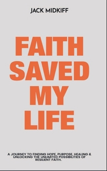 Hardcover Faith Saved My Life Book