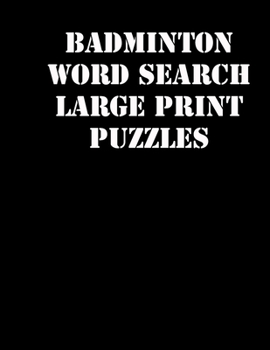 Paperback Badminton Word Search Large print puzzles: large print puzzle book.8,5x11, matte cover, soprt Activity Puzzle Book with solution [Large Print] Book