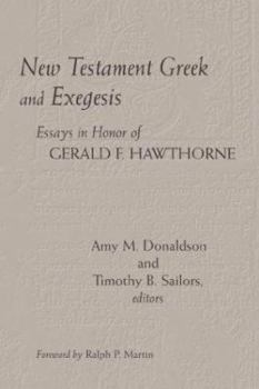 Hardcover New Testament Greek and Exegesis: Essays in Honor of Gerald F. Hawthorne Book