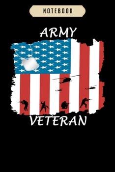 Notebook: Army veteran  Notebook|6x9(100 pages)Blank Lined Paperback Journal For Student, kids, women, girls, boys, men, birthday gifts|Veteran day gifts notebook
