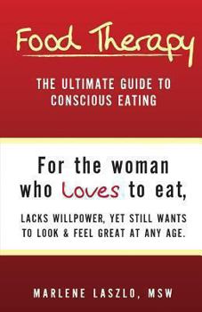 Paperback Food Therapy: The Ultimate Guide To Conscious Eating Book