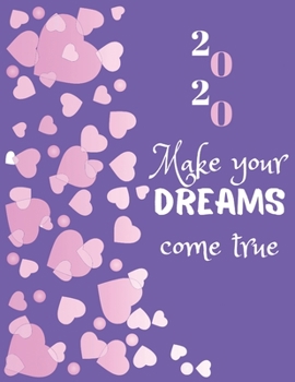 Paperback 2020 Make your dreams come true: Soft cover 100 Page Lined Journal/Notebook (8.5 x 11 Large Paperback) new year journal book