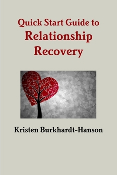 Paperback Quick Start Guide to Relationship Recovery Book