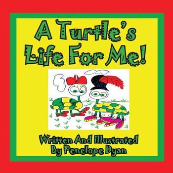 Paperback A Turtle's Life For Me! Book