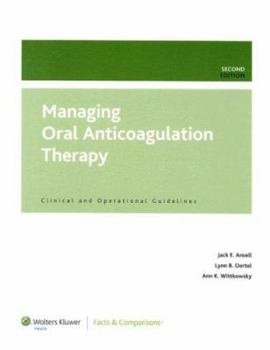 Paperback Managing Oral Anticoagulation Therapy: Clinical and Operational Guidelines Book