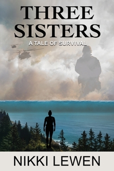 Three Sisters: A Tale of Survival - Book #1 of the Three Sisters Trilogy
