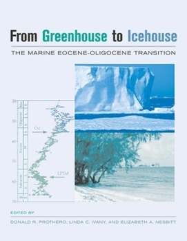 Hardcover From Greenhouse to Icehouse: The Marine Eocene-Oligocene Transition Book