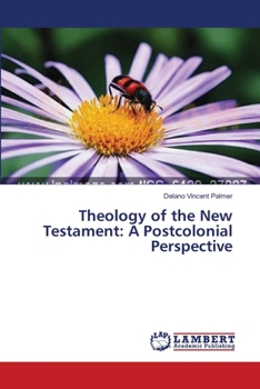 Paperback Theology of the New Testament: A Postcolonial Perspective Book