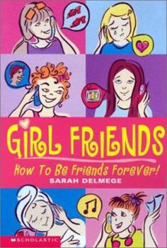 Mass Market Paperback Girl Friends: Will You Be Friends Forever? Book