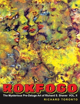 Paperback Rokfogo: The Mysterious Pre-Deluge Art of Richard S. Shaver Book