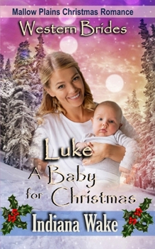 Luke - A Baby for Christmas (Mallow Plains Christmas Romance) - Book #7 of the Mallow Plains Christmas Romance