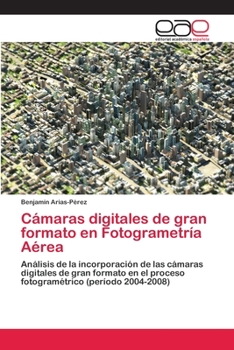 Paperback Cámaras digitales de gran formato en Fotogrametría Aérea [Spanish] Book
