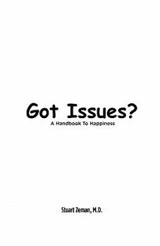 Paperback Got Issues? a Handbook to Happiness Book