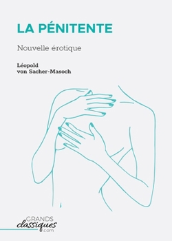Paperback La Pénitente: Nouvelle érotique [French] Book