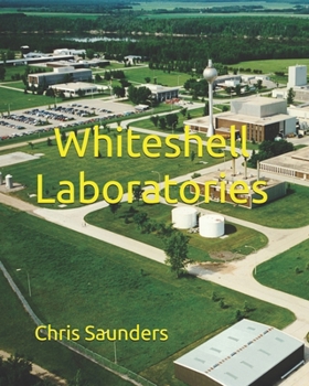 Whiteshell Laboratories: A Legacy to Nuclear Science and Engineering in Canada