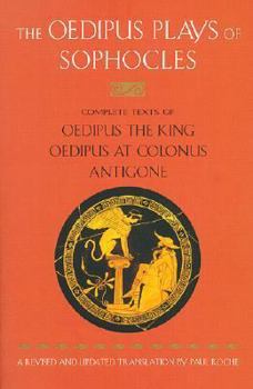 School & Library Binding Oedipus Plays of Sophocles: Oedipus the King, Oedipus at Colonus, Antigone Book