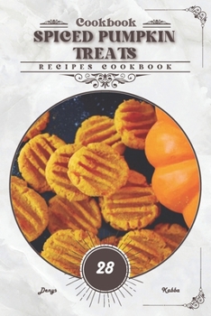 Paperback Spiced Pumpkin Treats: Recipes cookbook Book