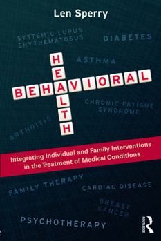 Paperback Behavioral Health: Integrating Individual and Family Interventions in the Treatment of Medical Conditions Book