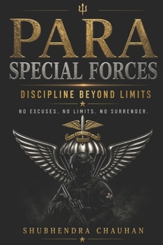Paperback The Para Special Forces: Discipline Beyond Limits. No Excuses. No Limits. No Surrender.: Mental Toughness, No Excuses Mindset & Extreme Discipline Sys Book