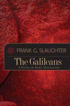 Paperback The Galileans: A Novel of Mary Magdalene Book