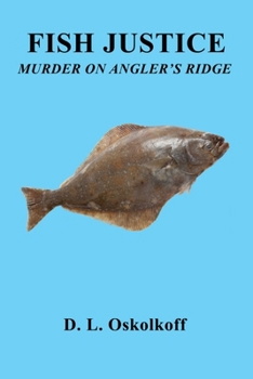 Paperback Fish Justice - Murder on Angler's Ridge Book