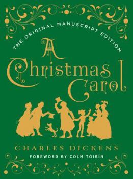 Hardcover A Christmas Carol: The Original Manuscript Edition Book