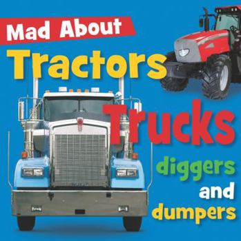 Paperback Mad About Tractors, Trucks, Diggers and Dumpers Book