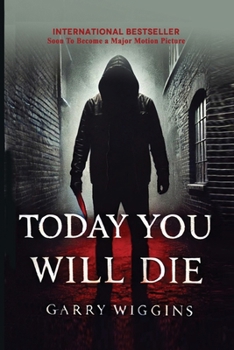 Today You Will Die