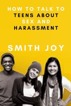 Paperback How To Talk to Teens about Sex and Harassment Book