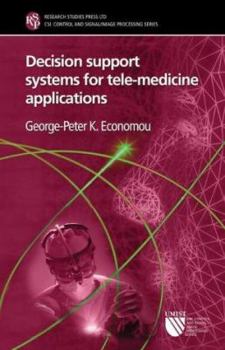 Paperback Decision Support Systems for Tele-Medicine Applications (CSI: Control and Sign Language Processing) Book