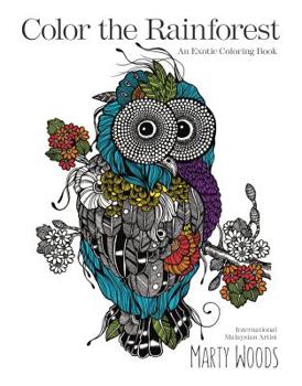 Paperback Color the Rainforest: An Exotic Coloring Book