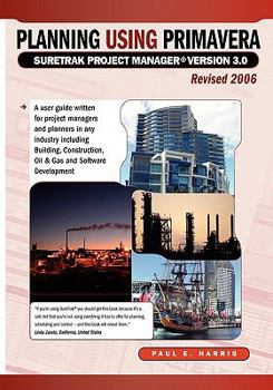 Paperback Planning Using Primavera SureTrak Project Manager Version 3.0 Revised 2006 Book