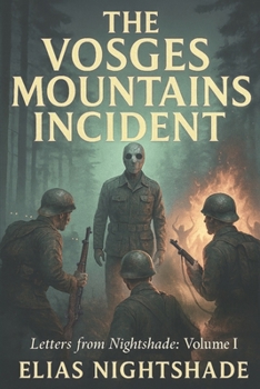 Paperback The Vosges Mountains Incident: Letters from Nightshade: Volume I Book