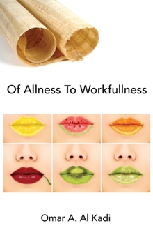 Hardcover Of Allness To Workfullness Book
