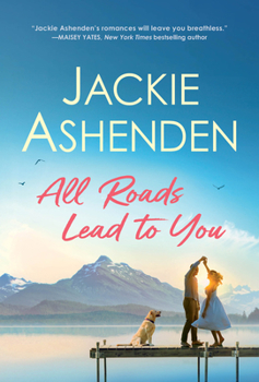 All Roads Lead to You - Book #2 of the Small Town Dreams