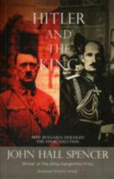 Paperback Hitler and the King: How Bulgaria Derailed the Final Solution Book