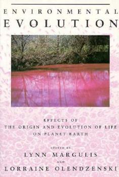 Hardcover Environment Evolution: Effects of the Origin and Evolution of Life on Planet Earth (The MIT Press) Book