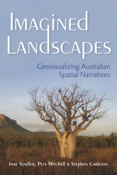 Imagined Landscapes: Geovisualizing Australian Spatial Narratives - Book  of the Spatial Humanities