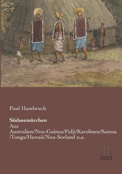 Paperback Südseemärchen: Aus Australien/Neu-Guinea/Fidji/Karolinen/Samoa/Tonga/Hawaii/Neu-Seeland u.a. [German] Book