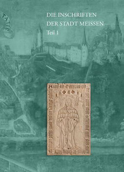 Hardcover Die Inschriften Der Stadt Meissen [German] Book