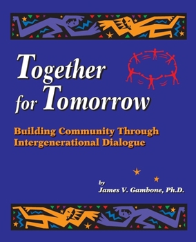 Paperback Together for Tomorrow: Building Community Through Intergenerational Dialogue Book